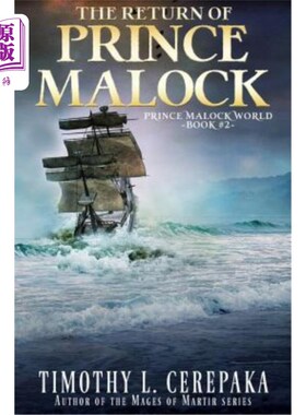 海外直订The Return of Prince Malock: Second book in the Prince Malock World 《马洛克王子归来:马洛克王子世界的第2本