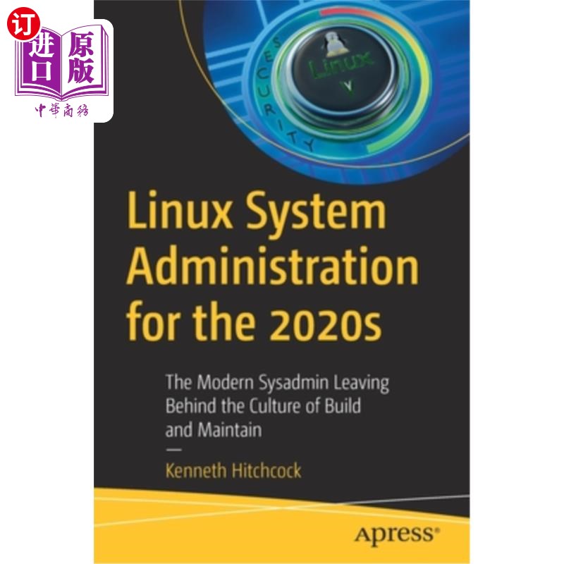 海外直订Linux System Administration for the 2020s: The Modern Sysadmin Leaving Behind th 21世纪20年代的L