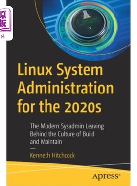 海外直订Linux System Administration for the 2020s: The Modern Sysadmin Leaving Behind th 21世纪20年代的L
