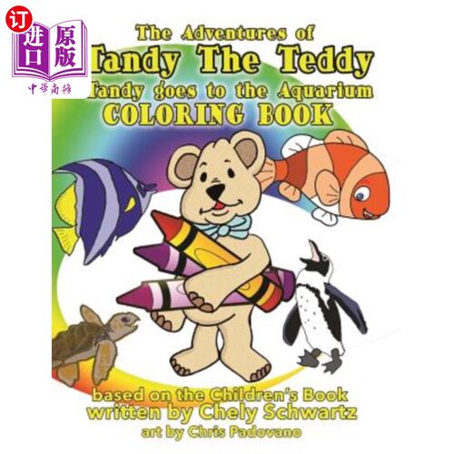 海外直订Tandy The Teddy Goes to the Aquarium Coloring Book: Tandy The Teddy Coloring Boo 泰迪熊坦迪去水族馆填色书: