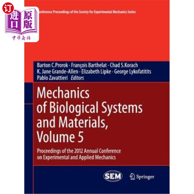 海外直订Mechanics of Biological Systems and Materials, Volume 5: Proceedings of the 2012 生物系统与材料力学，第5卷: