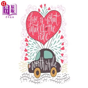 海外直订Love Is What Makes the Ride Worthwhile. 爱是让这趟旅行值得的。