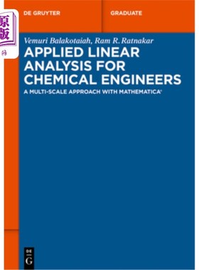海外直订Applied Linear Analysis for Chemical Engineers: A Multi-Scale Approach with Math 化学工程师应用线性分析“，