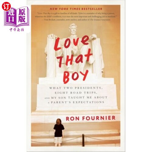 海外直订Love That Boy: What Two Presidents, Eight Road Trips, and My Son Taught Me about 爱那个男孩:两位总统、八次