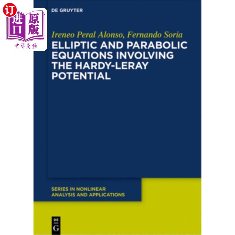 海外直订Elliptic and Parabolic Equations Involving the Hardy-Leray Potential 含Hardy-Leray势的椭圆型和抛物型方程