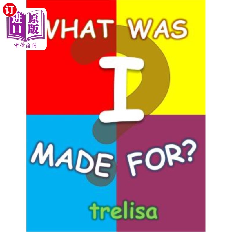 海外直订What Was I Made For? 我是为什么而生的?