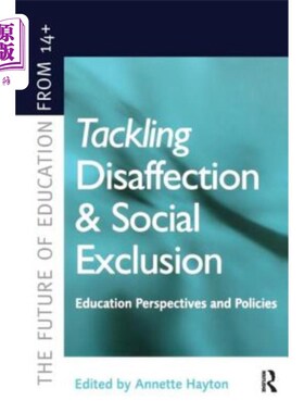 海外直订Tackling Disaffection and Social Exclusion 应对不满和社会排斥
