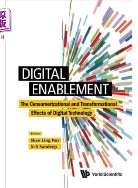 海外直订Digital Enablement: The Consumerizational and Transformational Effects of Digita 数字实现:数字技术的消费化