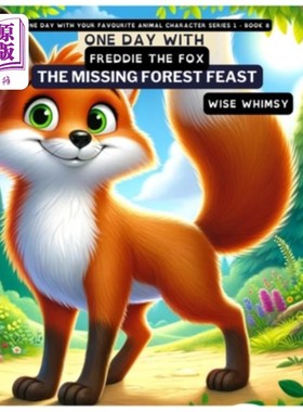 海外直订One Day with Freddie the Fox: The Missing Forest Feast 与狐狸弗雷迪的一天：失踪的森林盛宴