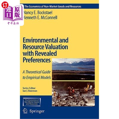 海外直订Environmental and Resource Valuation with Revealed Preferences: A Theoretical Gu 显示偏好的环境和资源评估：