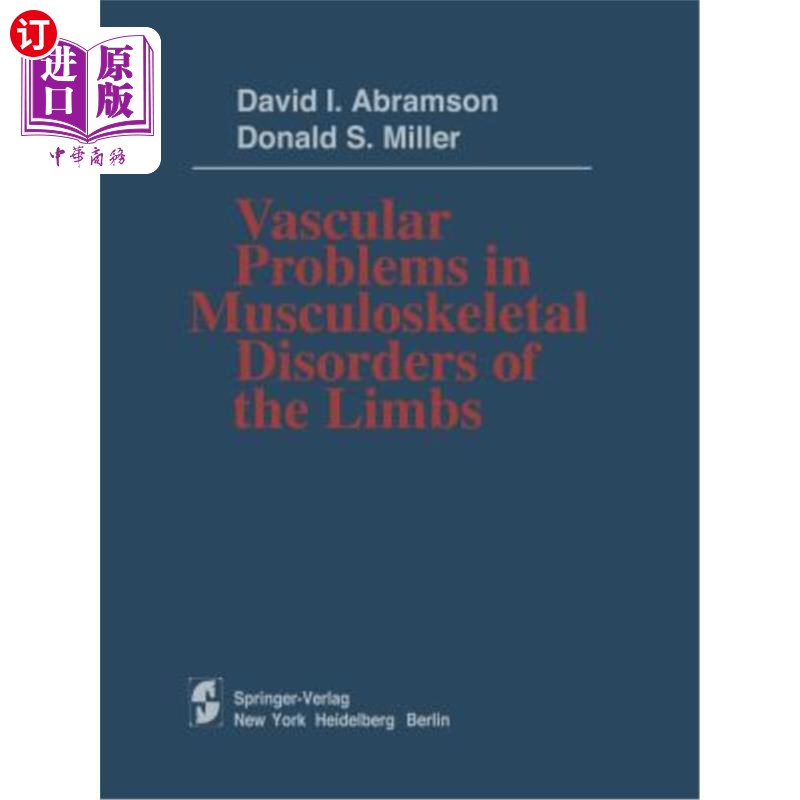海外直订医药图书Vascular Problems in Musculoskeletal Disorders of the Limbs 四肢肌肉骨骼疾病中的血管问题