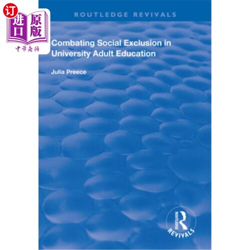 海外直订Combating Social Exclusion in University Adult Education 与大学成人教育中的社会排斥作斗争
