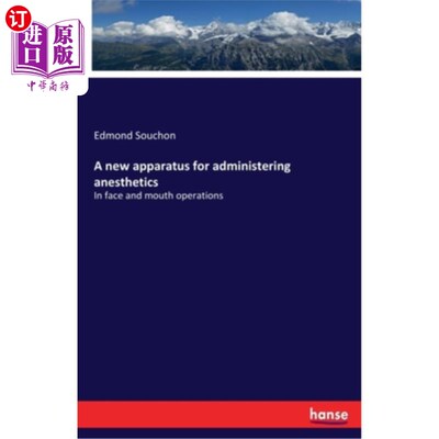 海外直订A new apparatus for administering anesthetics: In face and mouth operations