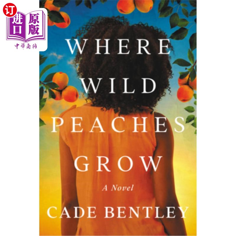 海外直订Where Wild Peaches Grow 野桃子生长的地方