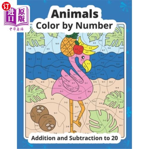 海外直订Color by Number Addition and Subtraction Animals: Math Coloring Book 数字加减动物着色:数学涂色书