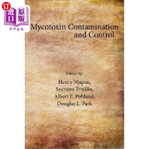 海外直订Mycotoxin Contamination and Control 霉菌毒素污染与防治