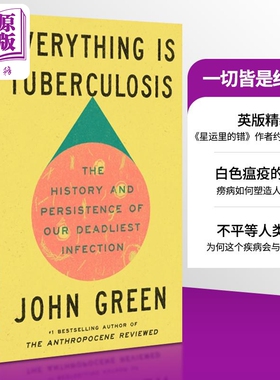 预售 一切都是结核病 英版精装 我们致命的感染的历史和持续性 Everything is Tuberculosis John Green 英文原版 科学科普