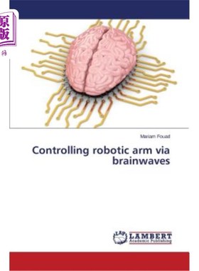 海外直订Controlling robotic arm via brainwaves 通过脑电波控制机械臂