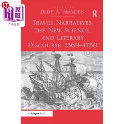 海外直订Travel Narratives, the New Science, and Literary Discourse, 1569 1750 旅行叙事、新科学和文学话语(1569 - 175