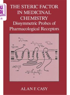 海外直订医药图书The Steric Factor in Medicinal Chemistry: Dissymmetric Probes of Pharmacological 药物化学中的空间因