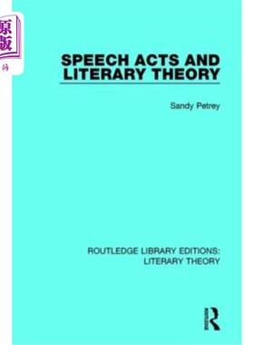 海外直订Speech Acts and Literary Theory 言语行为与文学理论“，