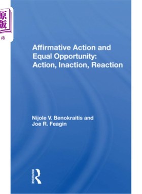 海外直订Affirmative Action and Equal Opportunity: Action, Inaction, Reaction 平权行动和平等机会:行动，不作为，反应