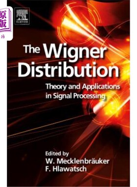 海外直订The Wigner Distribution: Theory and Applications in Signal Processing