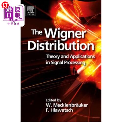 海外直订The Wigner Distribution: Theory and Applications in Signal Processing