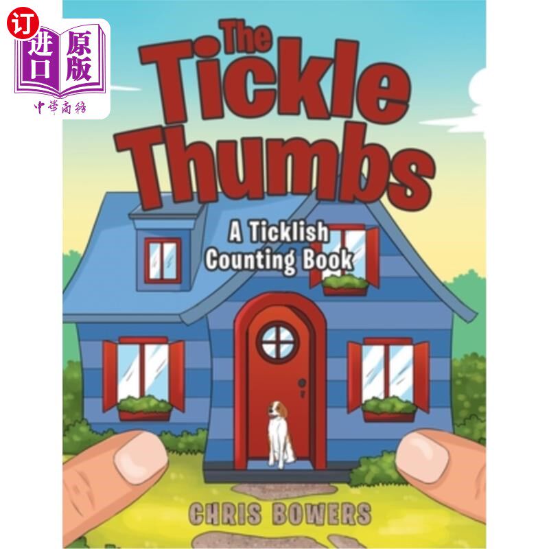 【中商海外直订】the tickle thumbs: a ticklish counting book