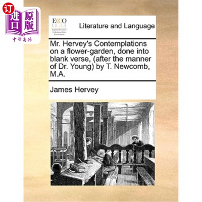 海外直订Mr. Hervey's Contemplations on a Flower-Garden, Done Into Blank Verse, (After th 赫维先生对花园的沉思，以无