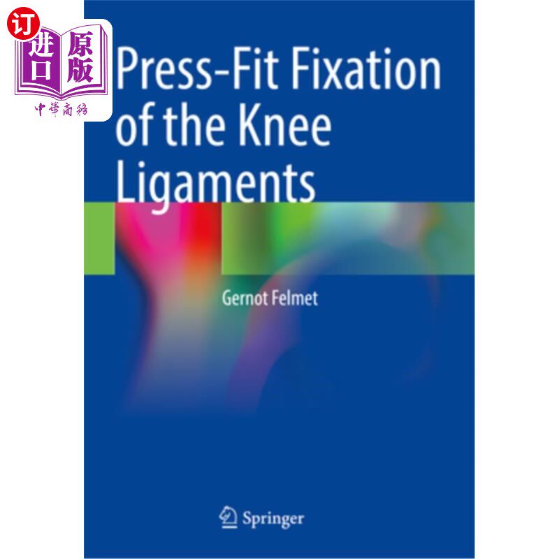 海外直订医药图书Press-Fit Fixation of the Knee Ligaments 膝关节韧带压合固定
