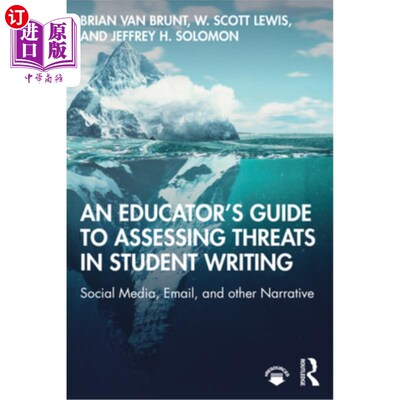 海外直订An Educator's Guide to Assessing Threats in Student Writing: Social Media, Email 教育工作者评估学生写作威胁