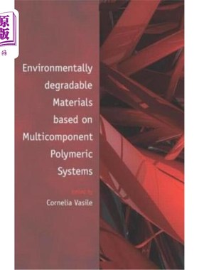 海外直订Environmentally Degradable Materials Based on Multicomponent Polymeric Systems 基于多组分聚合物体系的环境可