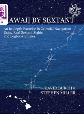 海外直订Hawaii by Sextant: An In-Depth Exercise in Celestial Navigation Using Real Sexta 夏威夷六分仪：利用真正的六
