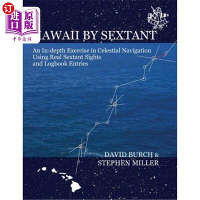 海外直订Hawaii by Sextant: An In-Depth Exercise in Celestial Navigation Using Real Sexta 夏威夷六分仪：利用真正的六