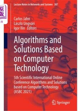 海外直订Algorithms and Solutions Based on Computer Technology: 5th Scientific Internatio 基于计算机技术的算法与解决方案