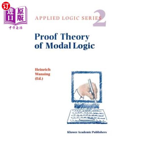 海外直订Proof Theory of Modal Logic 模态逻辑的证明理论