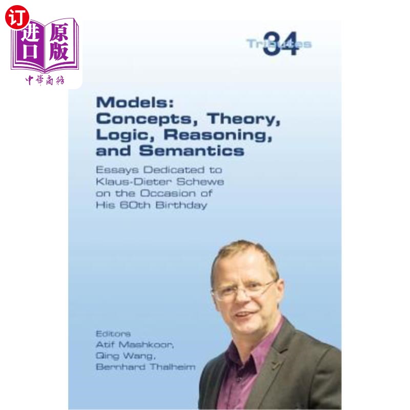 海外直订Models: Concepts, Theory, Logic, Reasoning and Semantics: Essays Dedicated to Kl 模型：概念、理论、逻辑、推