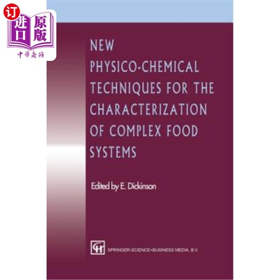 海外直订New Physico-Chemical Techniques for the Characterization of Complex Food Systems 复杂食品系统表征的物理化学