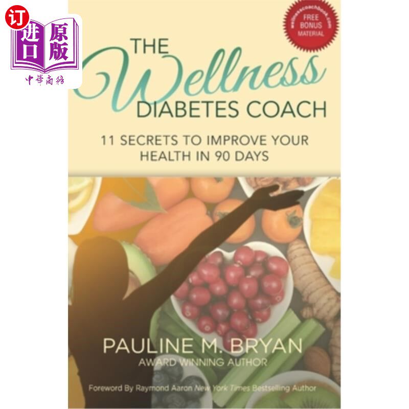 海外直订医药图书The Wellness Diabetes Coach: 11 Secrets to Improve Your Health in 90 Days 健康糖尿病教练:90天内改善