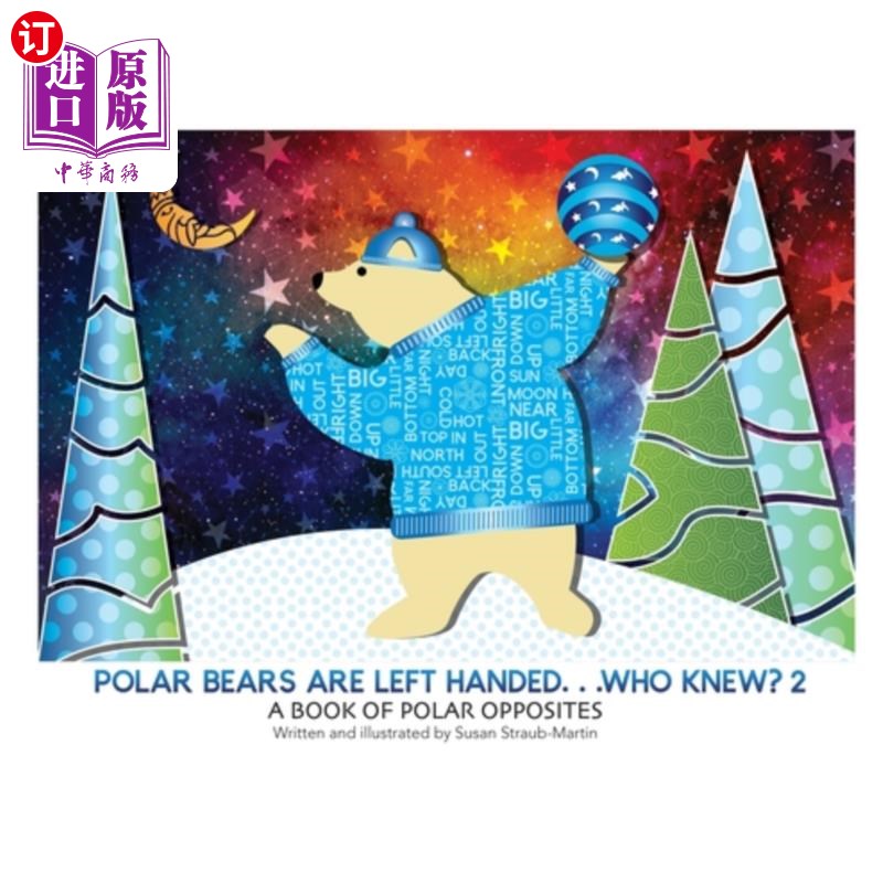 海外直订Polar Bears are Left Handed...Who Knew?: 2nd Edition 北极熊是左撇子…谁知道呢?:第二版