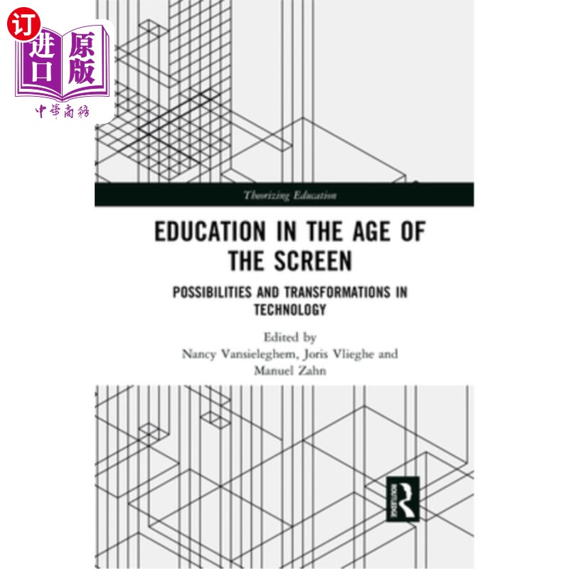 海外直订Education in the Age of the Screen: Possibilities and Transformations in Technol 屏幕时代的教育:技术的可能
