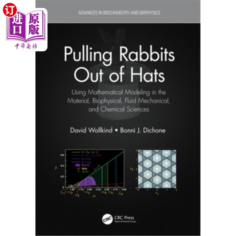 海外直订Pulling Rabbits Out of Hats: Using Mathematical Modeling in the Material, Biophy 从帽子里拔兔子：在材料、生