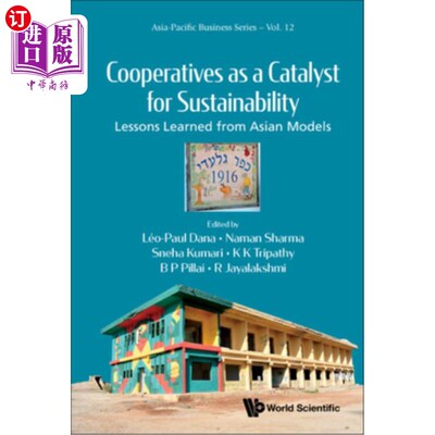 海外直订Cooperatives as a Catalyst for Sustainability: Lessons Learned from Asian Models 合作社是可持续发展的催化剂