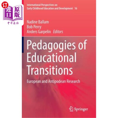 海外直订Pedagogies of Educational Transitions: European and Antipodean Research 教育转型的教育学：欧洲和反波德研究