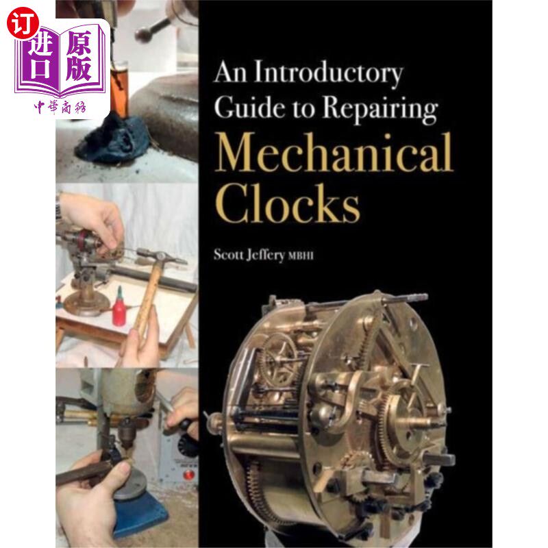 海外直订Introductory Guide to Repairing Mechanical Clocks 机械钟修理入门指南