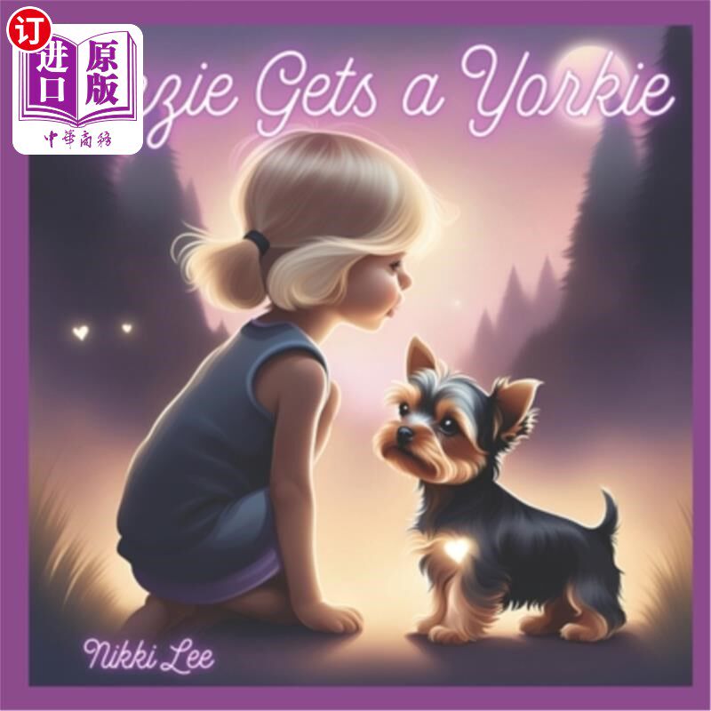 海外直订Lizzie Gets A Yorkie 莉齐养了一只约克犬