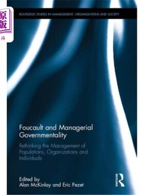 海外直订Foucault and Managerial Governmentality: Rethinking the Management of Population 福柯与管理治理:对人口、组