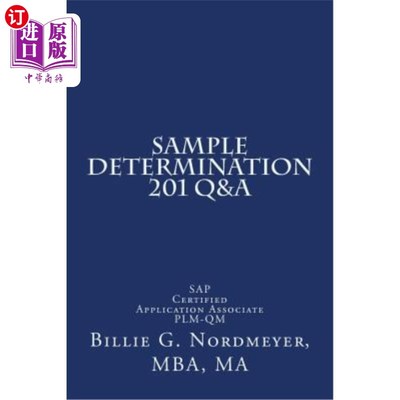 海外直订Sample Determination 201 Q&A: SAP Certified Application Associate PLM-QM 样本确定201问答：SAP认证应用程序助