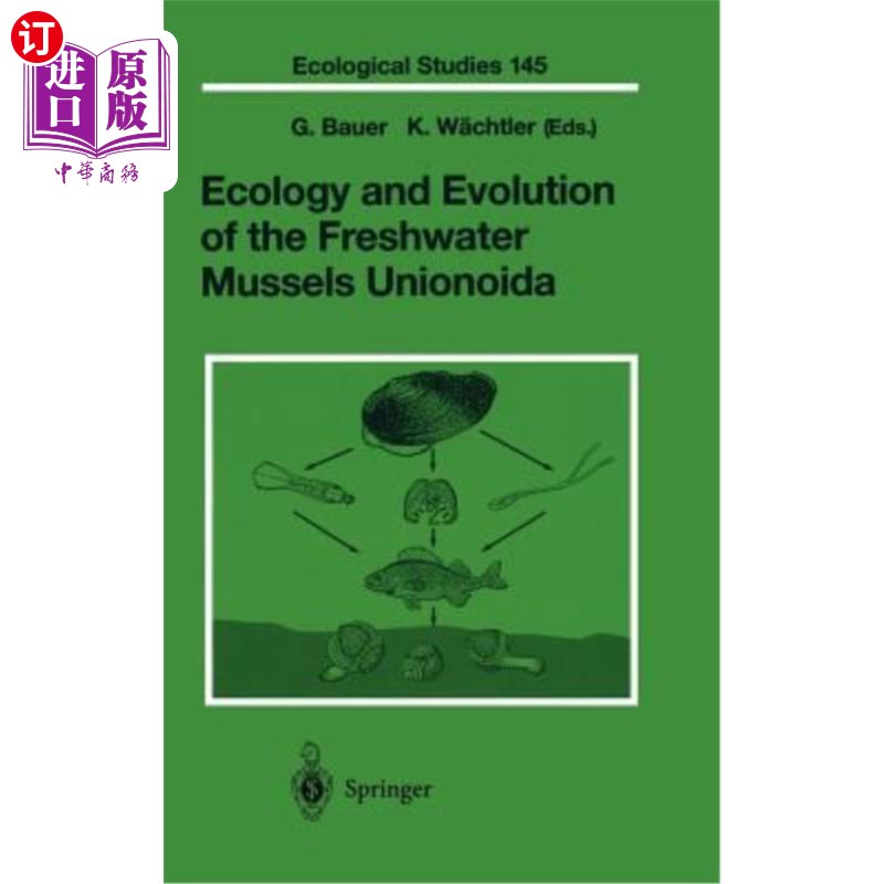 海外直订Ecology and Evolution of the Freshwater Mussels Unionoida 淡水贻贝的生态学和进化
